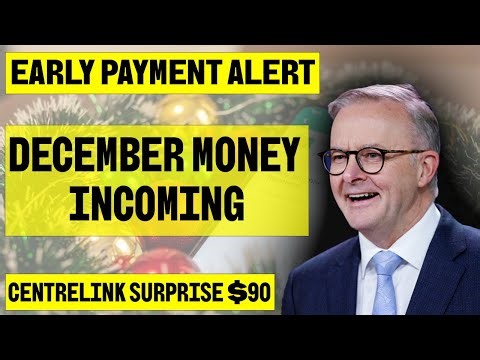 Centrelink December Update: $90 Increase & Early Payments