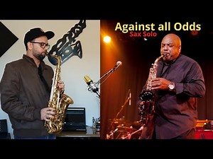Against All Odds - Phil Collins / Gerald Albright - Solo / Tiago Ventureli ( alto sax )