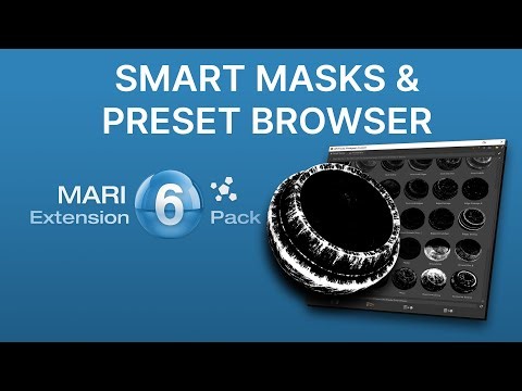 Smart Masks & Preset Browser | Mari Extension Pack 6