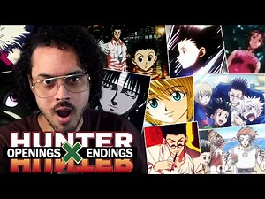 Every Hunter x Hunter Openings & Endings