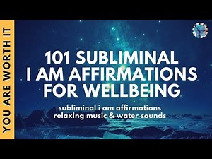 SUBLIMINAL MEDITATION | 101 I AM AFFIRMATIONS for Confidence, Health, Happiness & Abundance