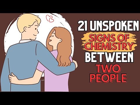 21 Signs of Chemistry Between Two People