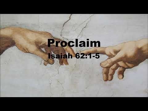Proclaim the Word - Isaiah 62:1-5