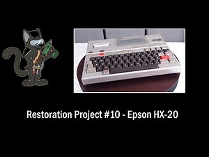Restoration Project #10 - Epson HX-20