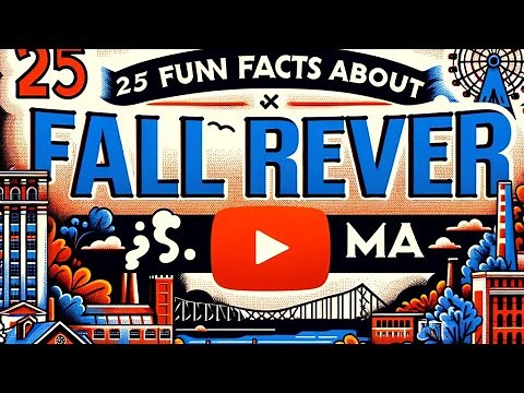 "25 Fun Facts About Fall River, MA,"
