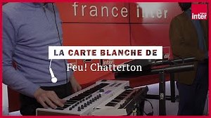 Feu! Chatterton reprend "Le sud" de Nino Ferrer - La carte blanche Chords - ChordU