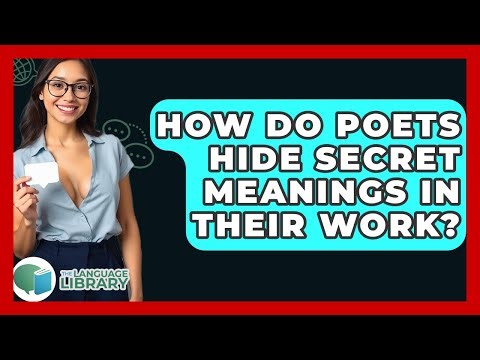 How Do Poets Hide Secret Meanings In Their Work? - The Language Library