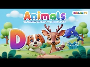 "Animals That Start with the Letter D | Fun Learning for Kids! | Kidslore TV"