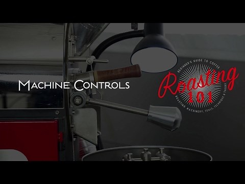 Roasting 101 - Machine Controls