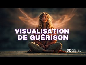 Visualisation de guérison