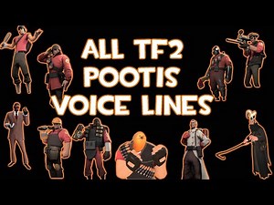 [TF2] All Classes 'Pootis' Voice Lines