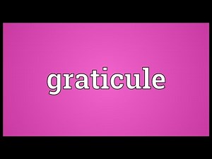 Graticule Meaning