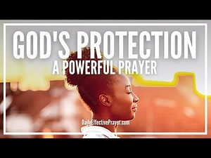 Powerful Prayer For Protection | Daily Prayer For God's Protection