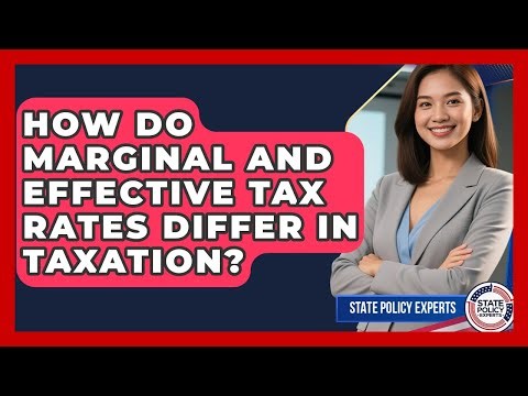 How Do Marginal And Effective Tax Rates Differ In Taxation? - State Policy Experts