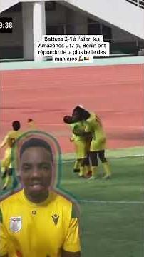 🔥 REMONTADA INCROYABLE ! Les Amazones U17 du Bénin écrasent 4-0 et se QUALIFIENT 🇧🇯💥