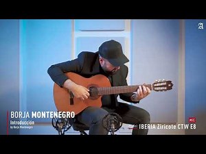 Iberia Ziricote CTW E8 Guitarra Alhambra | Borja Montenegro "Introducción" by Borja Montenergro