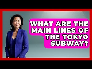 What Are The Main Lines Of The Tokyo Subway? - The Geography Atlas