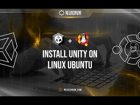 How To Install Unity On Linux Ubuntu | NeuronVM