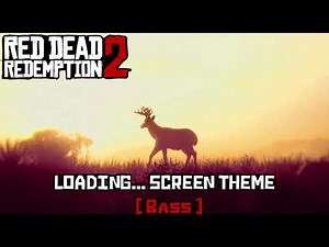 RED DEAD REDEMPTION 2 OST - LOADING SCREEN THEME