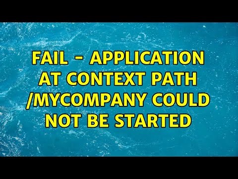 FAIL - Application at context path /mycompany could not be started (2 Solutions!!)