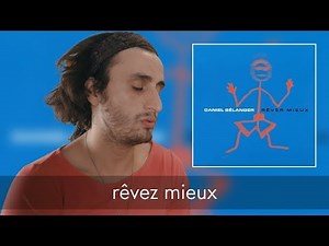 Daniel Bélanger - "Rêver mieux" (Rick Pagano La Voix 2019)