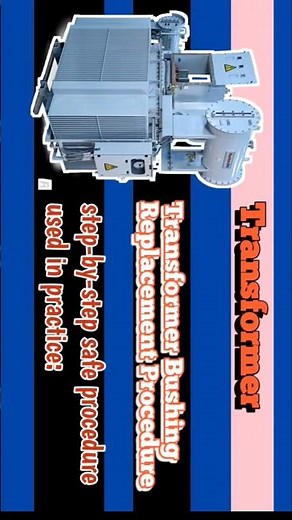 Transformer Bushing Replacement