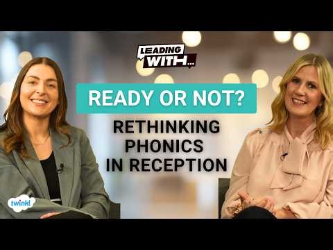 Ready or Not? Rethinking Phonics in Reception | Leading with... Laura Brogan | Episode 21