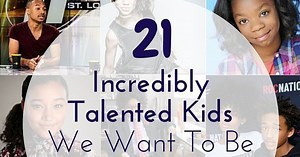 21 Incredibly Talented Kids We Want To Be Like When We Grow Up