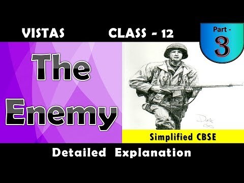 The Enemy | Part - 3 | Vistas Chapter - 4 | Detailed Line by Line Explanation in Hindi