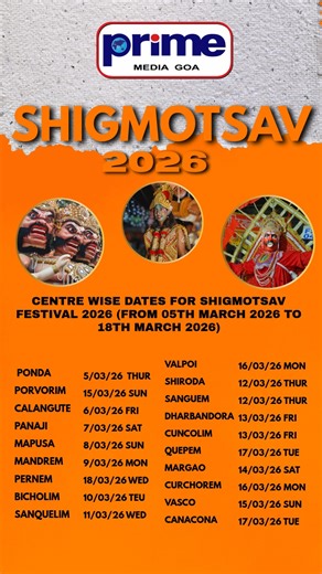 SHIGMOTSAV 2026: CENTRE WISE DATES FOR SHIGMOTSAV FESTIVAL 2026 FROM 05TH MARCH 2026 TO 18TH MARCH 2026 #Shigmotsav2026 #GoaFestival #ShigmoUtsav #GoaCulture #TraditionalFestival #ShigmoParade #GoaTourism | PRIME TV GOA