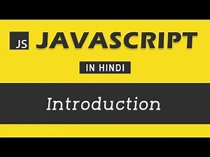 #01 - Introduction - Javascript Tutorial in Hindi | Javascript Tutorial hindi #javascript #js