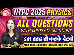 RRB NTPC Physics 2025 | All Questions asked in CBT 1 Solved by Radhika Mam 🔥 #rrb #science #ntpc
