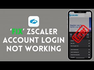 How to Fix Zscaler Account Login Not Working 2024?