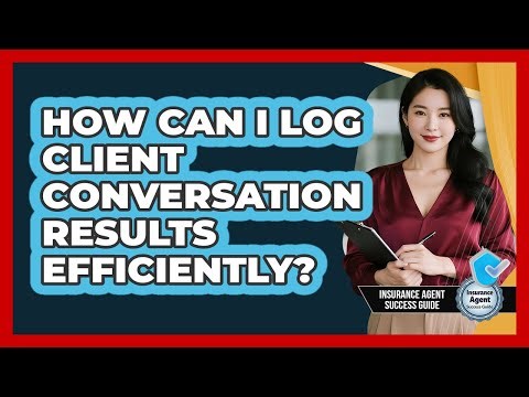 How Can I Log Client Conversation Results Efficiently?