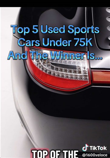 Top 5 Used Sports Cars Under 75K: The Winning Choice