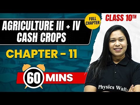 AGRICULTURE III + IV : CASH CROPS in 60 Mins | Complete Chapter Mind Map | Class 10 ICSE GEOGRAPHY