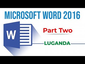 Microsoft Office Word 2016 Part 2 || Luganda Tutorial