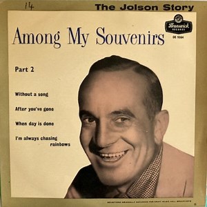 Al Jolson - Among My Souvenirs Part 2