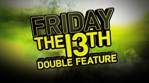 Haunted Hub Friday The 13th Double Feature
