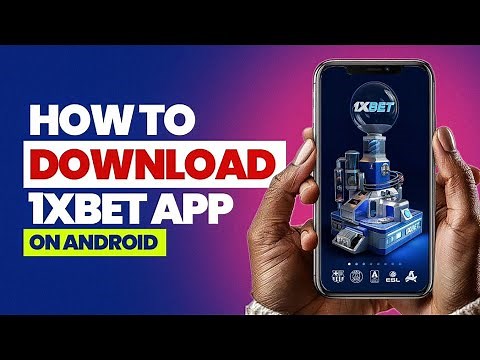 Download the 1xbet App on Android: Fast & Secure Installation Guide