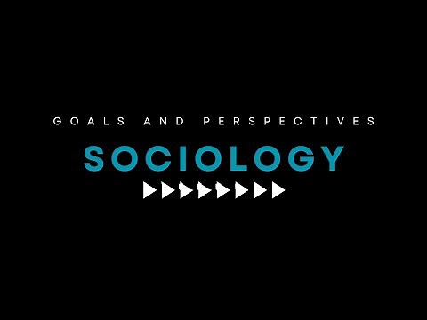 Sociology: Goals and Perspectives | UCSP Lesson 1.3