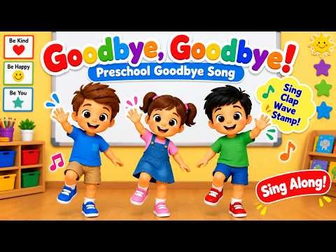 Goodbye, Goodbye! 👋 | Preschool Goodbye Song | Kids Sing Along