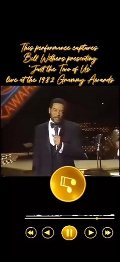 Bill Withers presenting "Just the Two of Us" live at the 1982 Grammy Awards