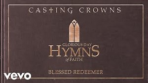 BLESSED REDEEMER Lyrics - CASTING CROWNS | eLyrics.net