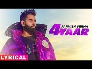 Parmish Verma | 4 Yaar (Lyrical Video) | Dilpreet Dhillon | Desi Crew | Latest Punjabi Songs 2019