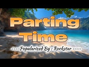 Parting Time - 4K KARAOKE VERSION as popularized Rockstar