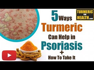 5 WAYS TURMERIC CAN HELP IN PSORIASIS