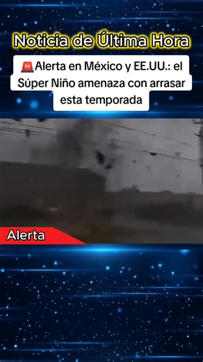 Expertos y meteorólogos mantienen la atención sobre el posible impacto del fenómeno conocido como “Súper Niño”, que podría provocar lluvias extremas, inundaciones y cambios climáticos intensos en varias zonas de México y Estados Unidos esta temporada. #clima #mexico #usa #elnino #noticias