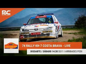 74 Rally KH7 Costa Brava | ETAPA 3 tarda