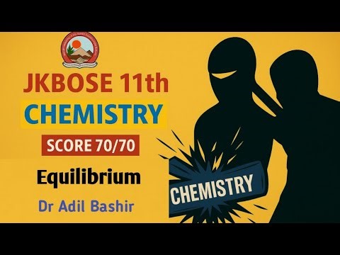 JKBOSE CLASS 11TH CHEMISTRY Oneshot Equilibrium
